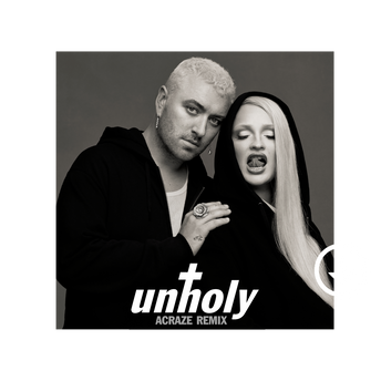 Unholy (ACRAZE Remix) Digital Single